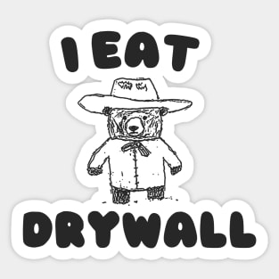 Funny Meme TShirt, I EAT DRYWALL Shirt, Retro Cartoon Meme Sticker